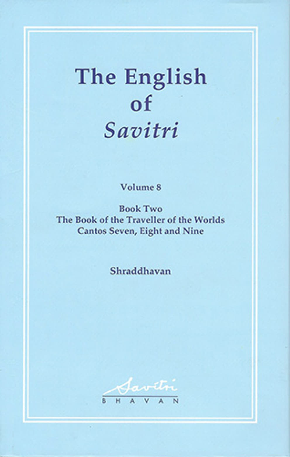 Cover - The English of Savitri, Volume 8