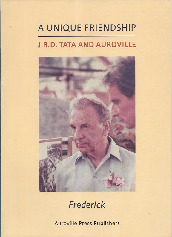 Cover - A Unique Friendship: JRD Tata and Auroville